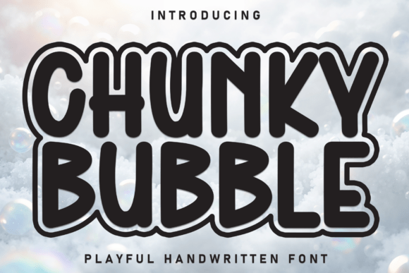 Chunky Bubble: The Handwritten Typeface That Sparks Joy